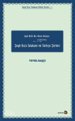 Şeyh Rıza Talabani ve Türkçe Şiirleri Çok Dilli Bir Hiciv Ustası - 1