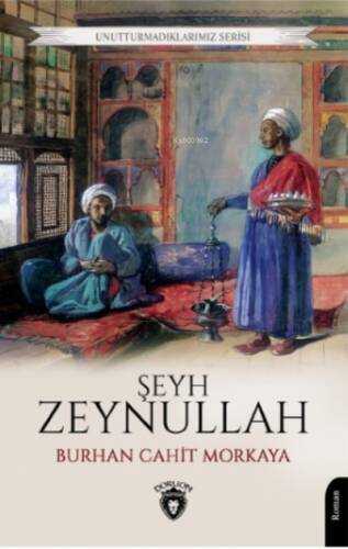 Şeyh Zeynullah;Unutturmadıklarımız Serisi - 1