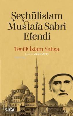 Şeyhülislam Mustafa Sabri Efendi - 1