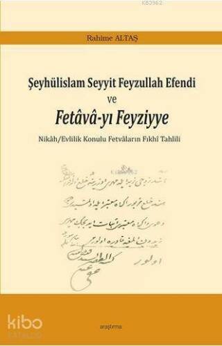 Şeyhülislam Seyyit Feyzullah Efendi ve Fetava-yı Feyziyye - 1