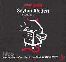 Şeytan Aletleri; Genel Kültürden Kenar Kültüre Fanzinler ve Öteki Kitaplar - 1