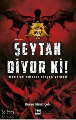 Şeytan Diyor Ki!;İmanlarını Almadan Dünyayı Vermem. - 1