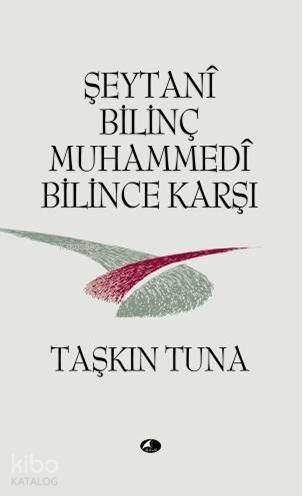 Şeytani Bilinç Muhammedi Bilince Karşı - 1