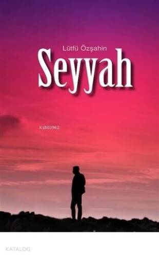 Seyyah; Aşk ve Allah - 1