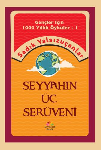 Seyyahın Üç Serüveni; Gençler İçin Bin Yıllık Öyküler-1 - 1