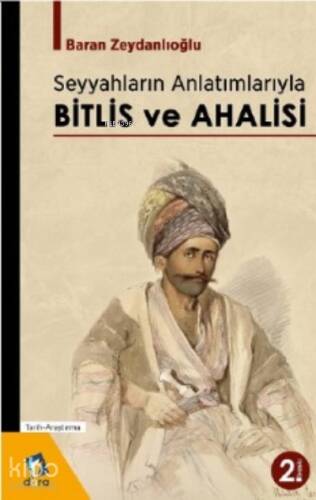 Seyyahların Anlatımlarıyla Bitlis Ve Ahalisi - 1