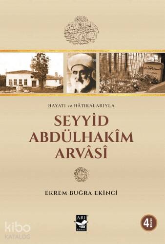 Seyyid Abdülhakim Arvasi; Hayatı ve Hatıralarıyla - 1