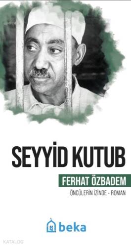 Seyyid Kutub - Öncülerin İzinde - 1