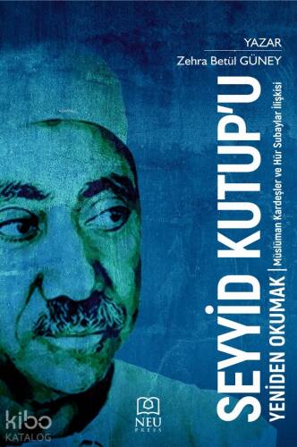 Seyyid Kutup'u Yeniden Okumak;Müslüman Kardeşler ve Hür Subaylar İlişkisi - 1