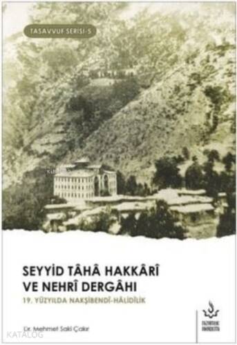 Seyyid Taha Hakkari ve Nehri Dergahı 19. Yüzyılda Nakşibendi-Halidilik - 1