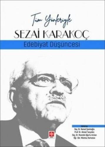 Sezai Karakoç: Edebiyat Düşüncesi - Tüm Yönleriyle - 1