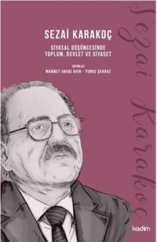 Sezai Karakoç Siyasal Düşüncesinden Toplum , Devlet Ve Siyaset - 1