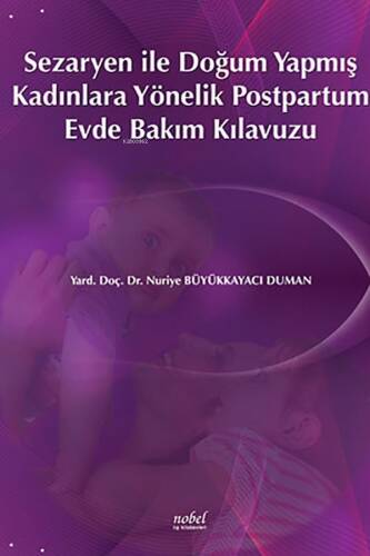 Sezaryen İle Doğum Yapmış Kadınlara Yönelik Postpartum Evde Bakım Kılavuzu - 1