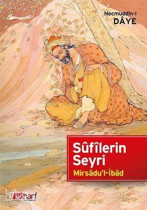 Sûfîlerin Seyri - Mirsâdu'l-İbâd - 1