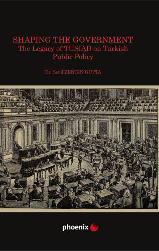 Shaping the Government The Legacy of TUSIAD on Turkish Public Policy - 1