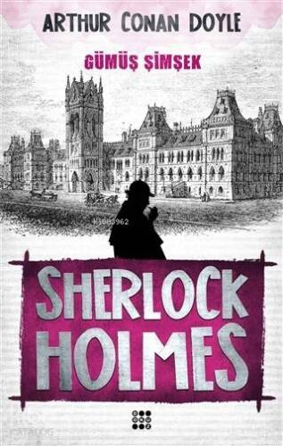 Sherlock Holmes - Gümüş Şimşek - 1