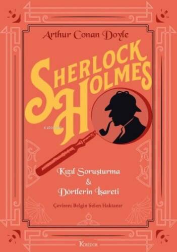 Sherlock Holmes: Kızıl Soruşturma - Dörtlerin İşareti - Bez Ciltli - 1