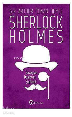 Sherlock Holmes - Savaşları Başlatan Şüphedir - 1