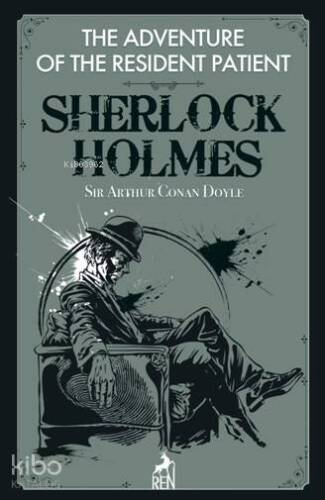 Sherlock Holmes: The Adventure Of The Resident Patient - 1