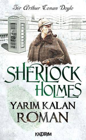 Sherlock Holmes - Yarım Kalan Roman - 1