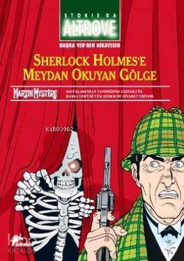 Sherlock Holmes'e Meydan Okuyan Gölge; Başka Yer'den Hikayeler - 1