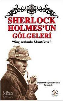 Sherlock Holmes'un Gölgeleri; Suç Aslında Mantıkıtr - 1