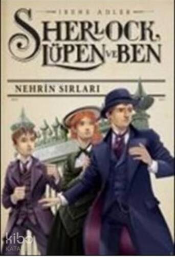 Sherlock Lüpen ve Ben 6; Nehrin Sırları - 1