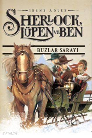 Sherlock Lupen Ve Ben; Buzlar Sarayı - 1