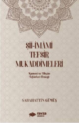 Şiî-İmâmî Tefsir Mukaddimeleri (Kummi ve Tibyan Tefsirleri Örneği) - 1