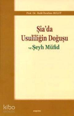 Şia'da Usuliliğin Doğuşu ve Şeyh Müfid - 1