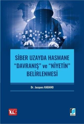 Siber Uzayda Hasmane “Davranış” ve “Niyetin” Belirlenmesi - 1