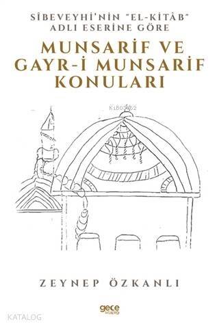 Sibeveyhi'nin El-Kitab Adli Eserine Göre Munsarif Ve Gayr-ı Munsarif Konuları - 1