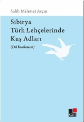 Sibirya Türk Lehçelerinde Kuş Adları (Dil İncelemesi) - 1