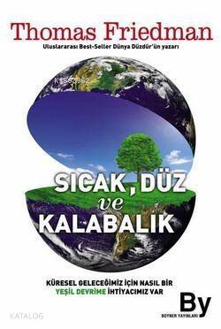 Sıcak, Düz ve Kalabalık - 1