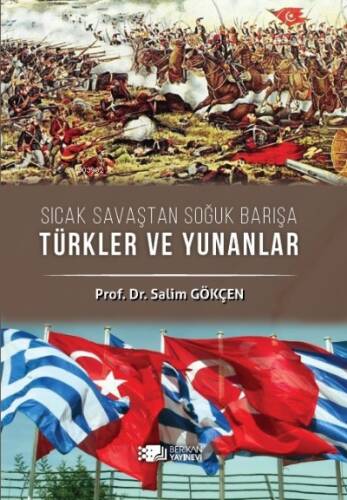 Sıcak Savaştan Soğuk Barışa Türkler Ve Yunanlılar - 1