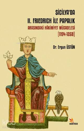 Sicilya’da II. Frıedrıch İle Papalık Arasındaki Hâkimiyet Mücadelesi (1194-1268) - 1