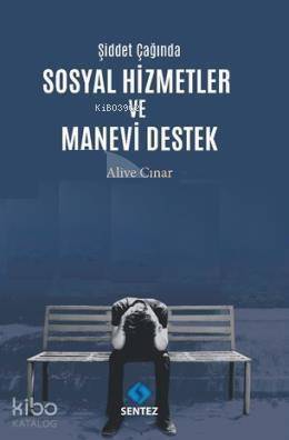 Şiddet Çağında Sosyal Hizmetler ve Manevi Destek - 1