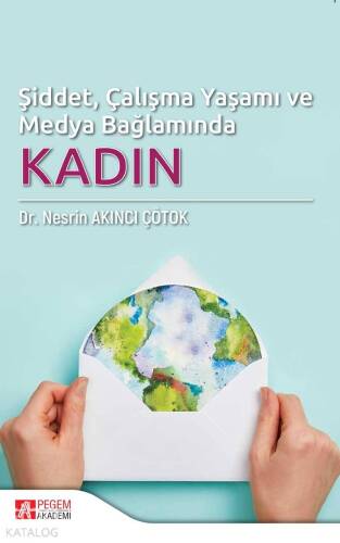 Şiddet, Çalışma Yaşamı ve Medya Bağlamında Kadın - 1