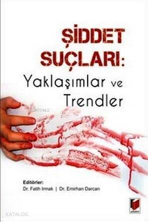 Şiddet Suçları Yaklaşımlar ve Trendler - 1