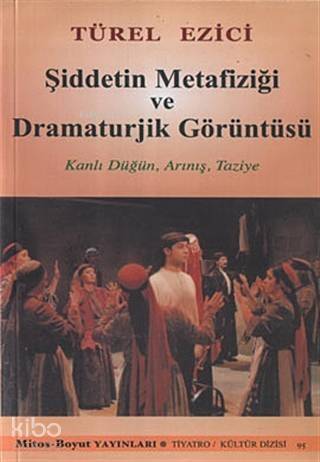 Şiddetin Metafiziği ve Dramaturjik Görüntüsü; Kanlı Düğün, Arınış, Taziye - 1