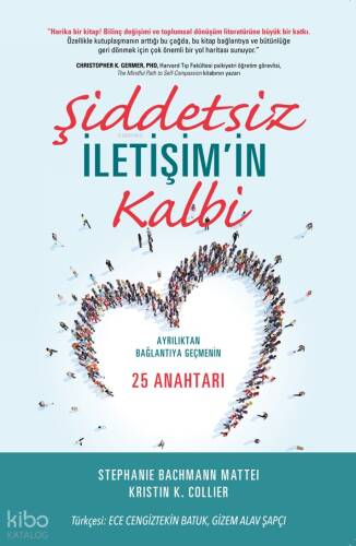 Şiddetsiz İletişim’in Kalbi;Ayrılıktan Bağlantıya Geçmenin 25 Anahtarı - 1