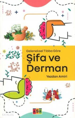 Şifa ve Derman;Geleneksel Tıbba Göre - 1