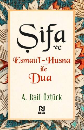 Şifa ve Esmaü’l-Hüsna ile Dua - 1