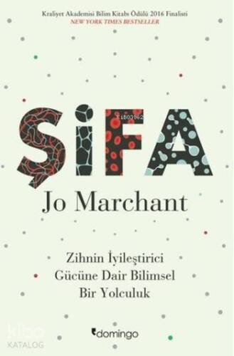 Şifa; Zihnin İyileştirici Gücüne Dair Bilimsel Bir Yolculuk / Kraliyet Akademisi Bilim Kitabı Ödülü 2016 F - 1