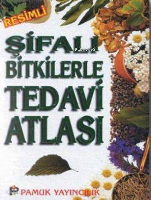 Şifalı Bitkilerle Tedavi Atlası (Bitki-009) - 1