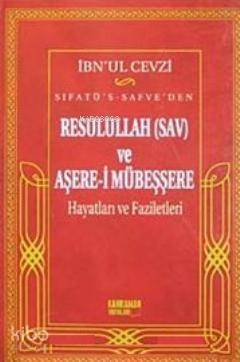 Sıfatü's- Safve'den Resulullah (sav) ve Aşere-i Mübeşşere Hayatları ve Faziletleri - 1