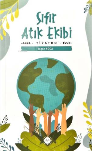 Sıfır Atık Ekibi;Tiyatro - 1