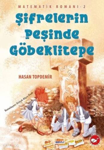 Şifrelerin Peşinde Göbeklitepe - Matematik Romanı 2 - 1