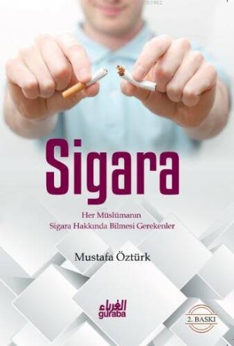 Sigara; Her Müslümanın Sigara Hakkında Bilmesi Gerekenler - 1