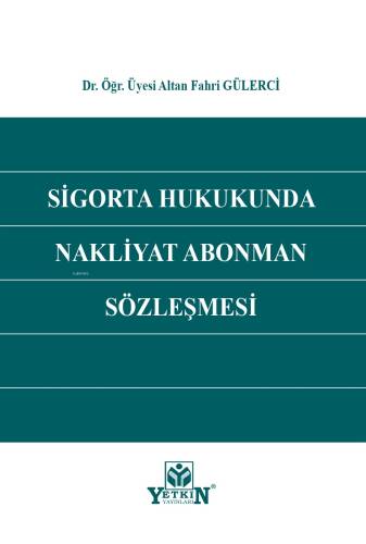 Sigorta Hukukunda Nakliyat Abonman Sözleşmesi - 1